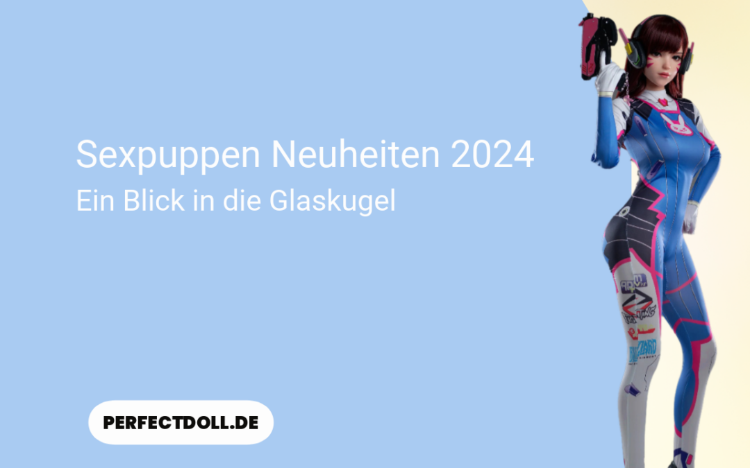 Sexpuppen Neuheiten 2024 6 sexpuppen neuheiten 2024 hd 1080x675 1