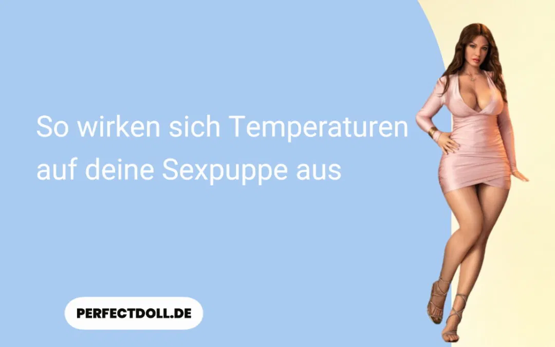 temperaturen sexpuppe 1080x675 1